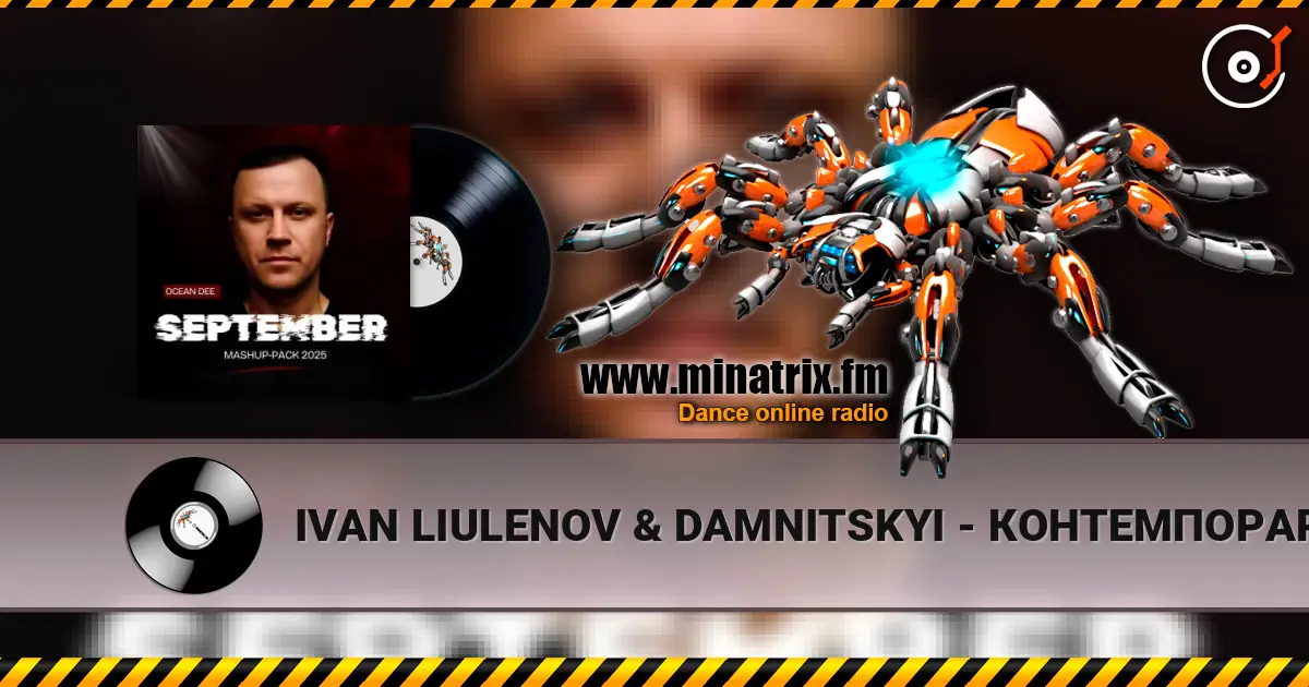 IVAN LIULENOV & DAMNITSKYI - КОНТЕМПОРАРІ (Ocean Dee Edit) слухати онлайн у високій якості | Minatrix.FM