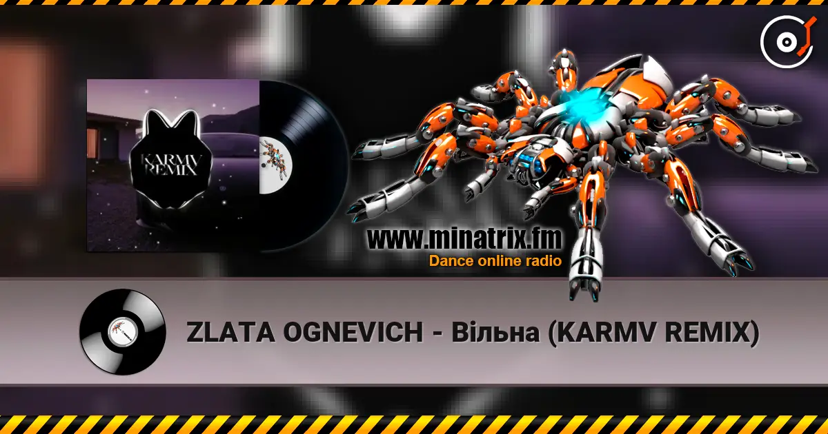 ZLATA OGNEVICH - Вільна (KARMV REMIX) слухати онлайн у високій якості | Minatrix.FM