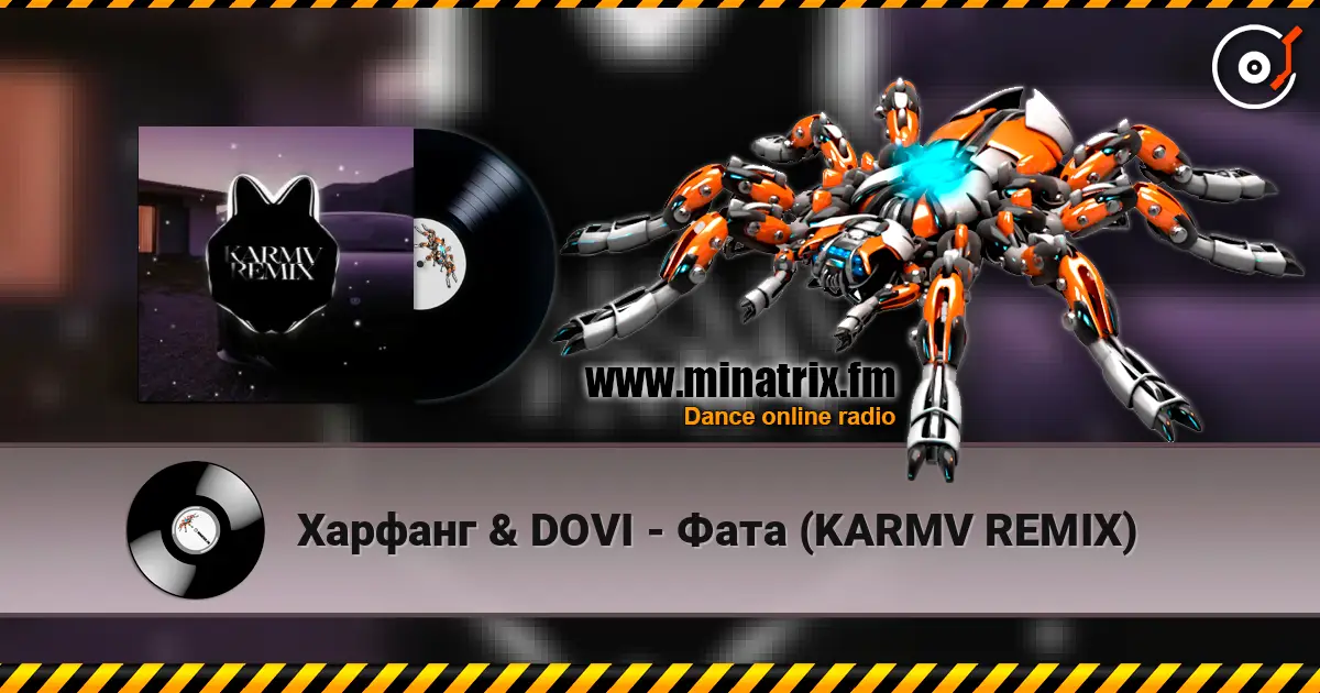 Харфанг & DOVI - Фата (KARMV REMIX) слухати онлайн у високій якості | Minatrix.FM