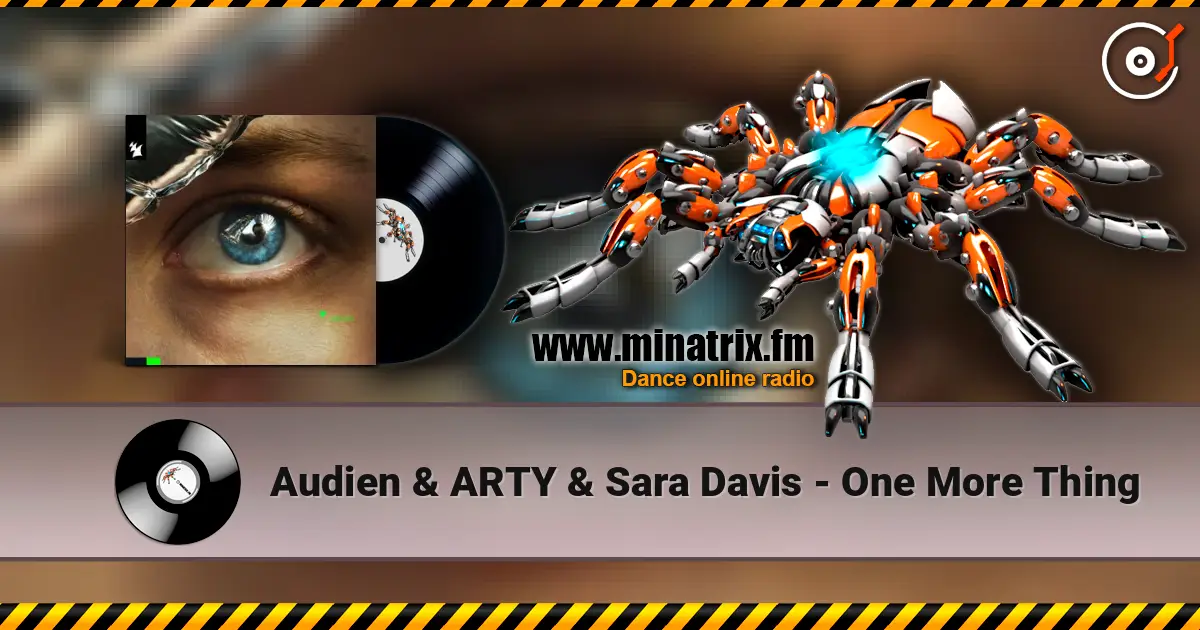 Audien & ARTY & Sara Davis - One More Thing слухати онлайн у високій якості | Minatrix.FM