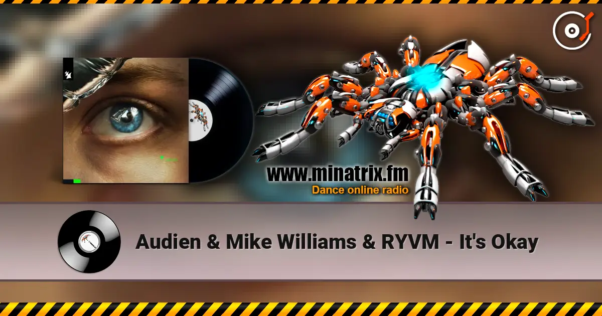 Audien & Mike Williams & RYVM - It's Okay ������� ���������