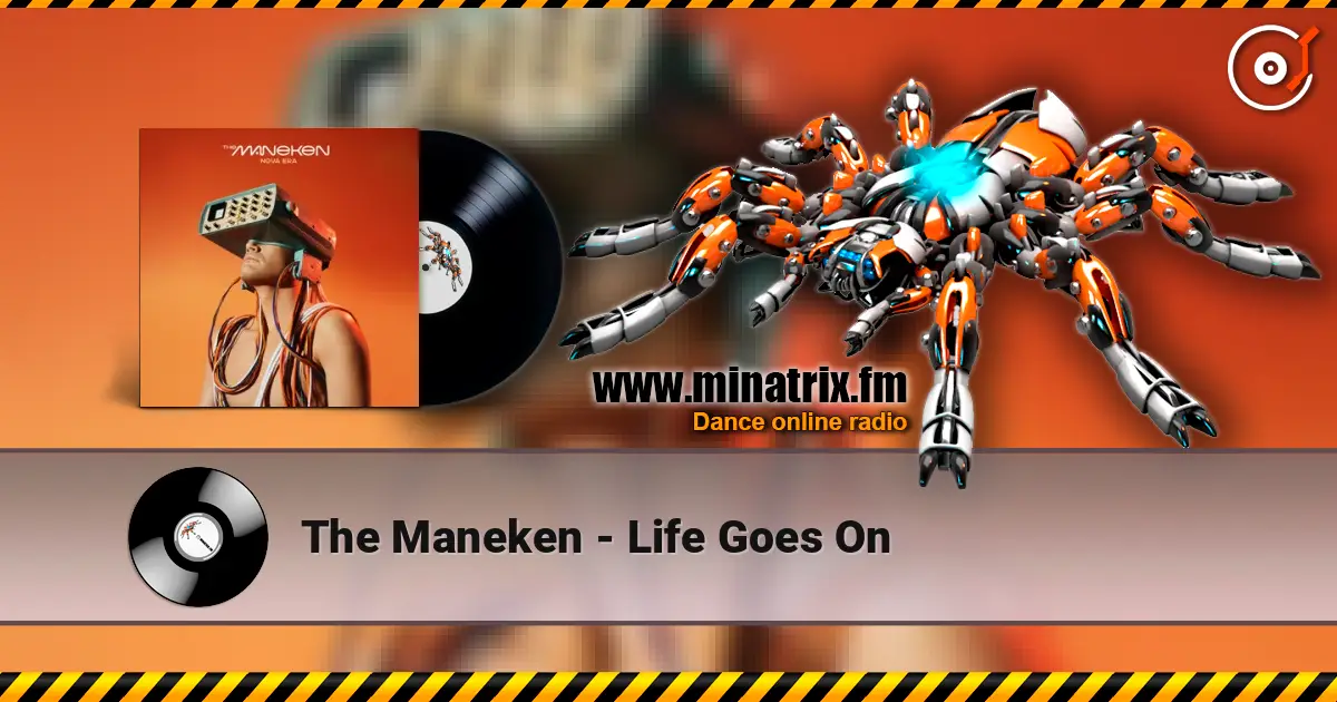 The Maneken - Life Goes On слухати онлайн у високій якості | Minatrix.FM