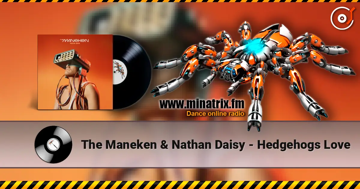 The Maneken & Nathan Daisy - Hedgehogs Love ������� ���������