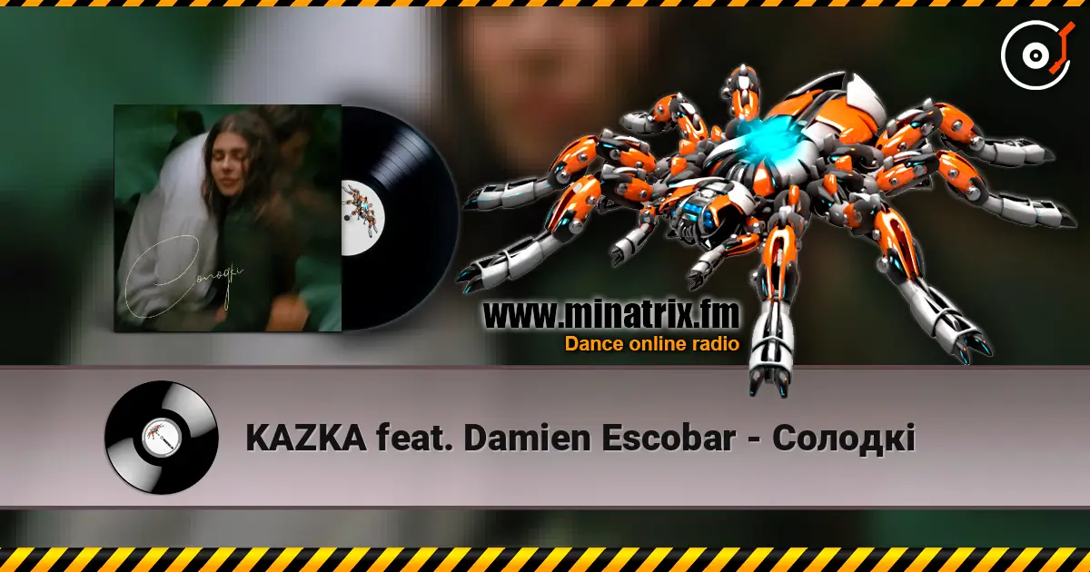 KAZKA feat. Damien Escobar - Солодкі слухати онлайн у високій якості | Minatrix.FM