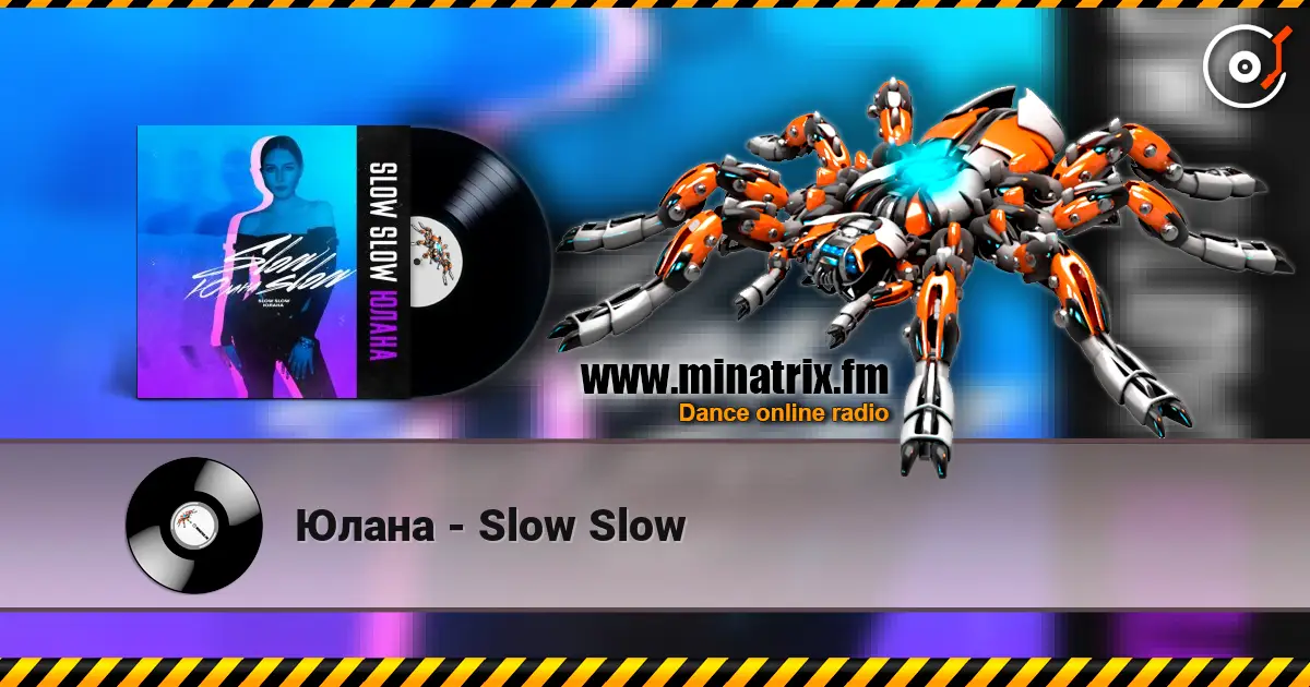 Юлана - Slow Slow слухати онлайн у високій якості | Minatrix.FM