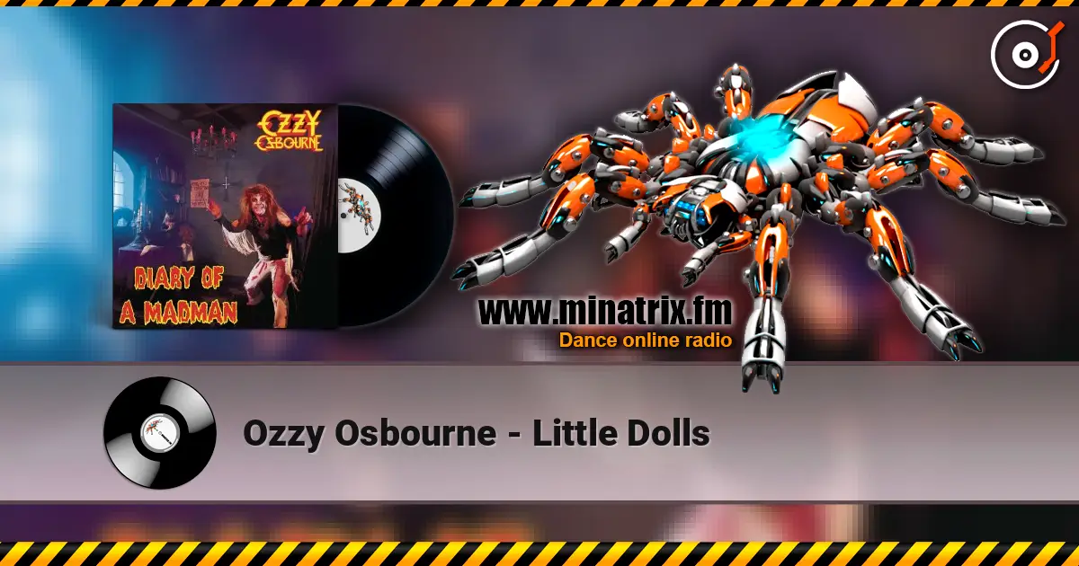 Ozzy Osbourne - Little Dolls слухати онлайн у високій якості | Minatrix.FM