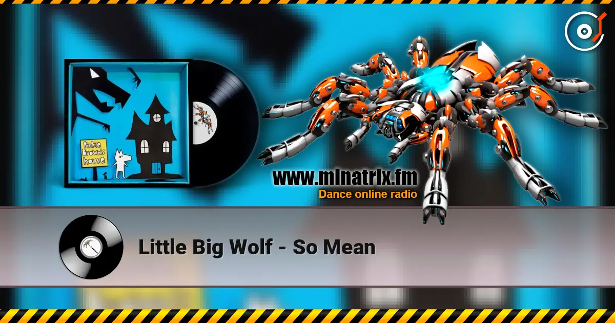 Little Big Wolf - So Mean слухати онлайн у високій якості | Minatrix.FM