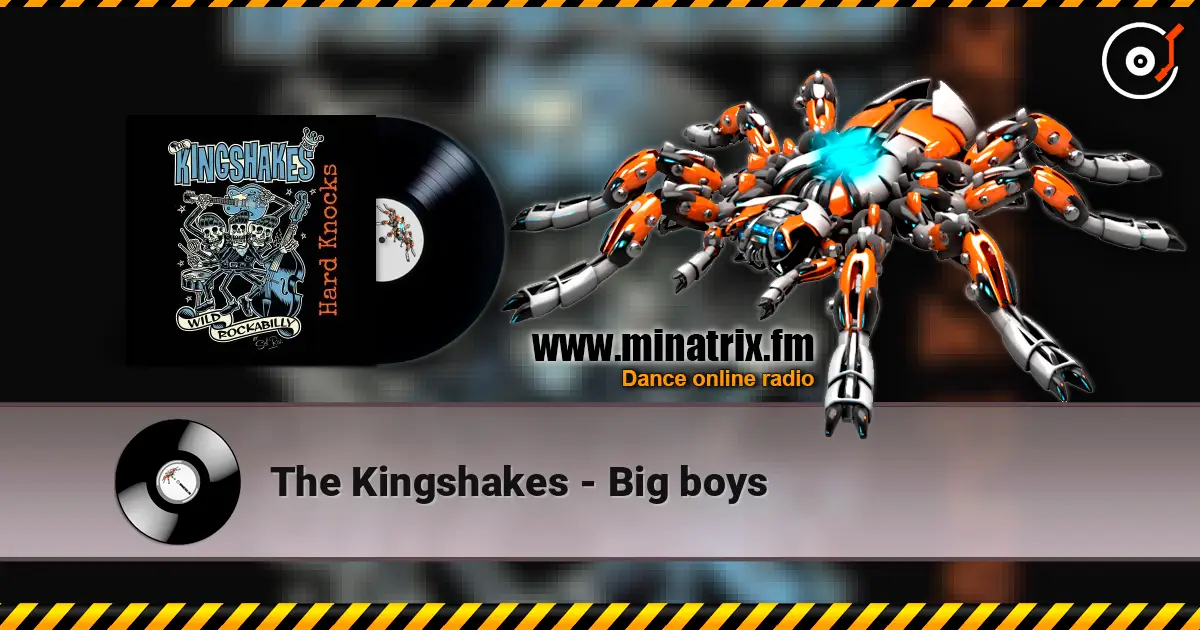 The Kingshakes - Big boys слухати онлайн у високій якості | Minatrix.FM