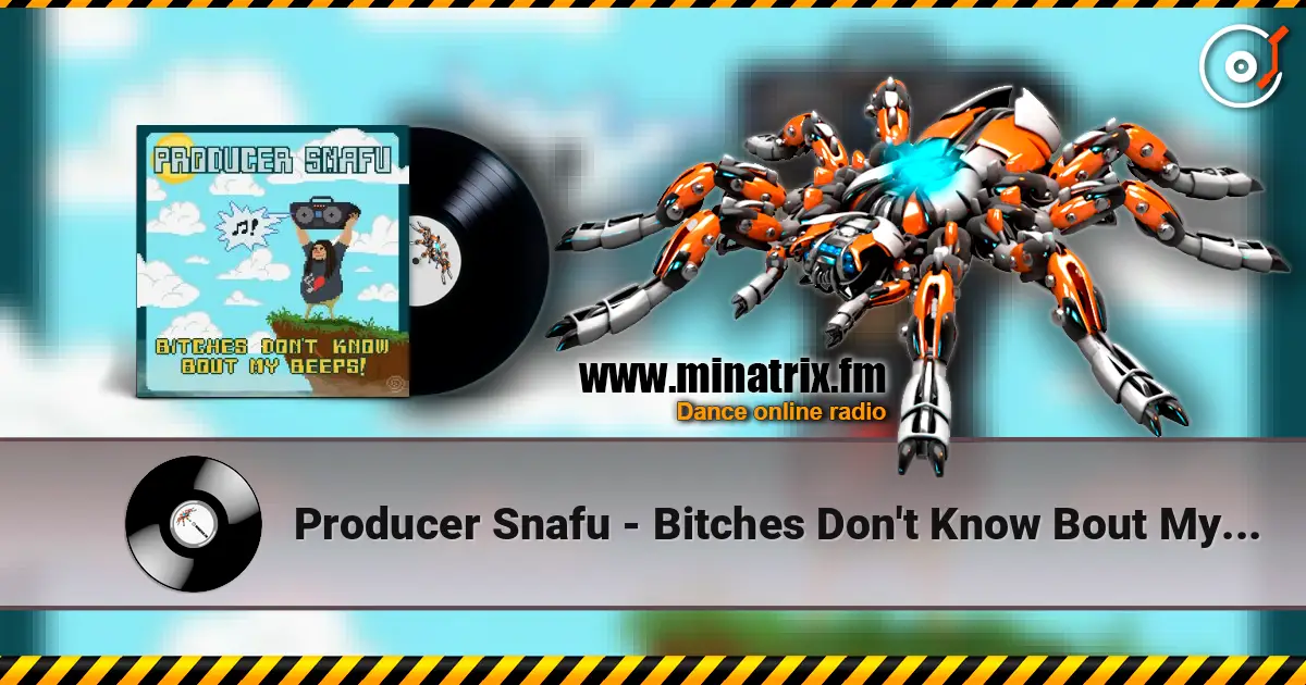 Producer Snafu - Bitches Don't Know Bout My Beeps ������� ���������