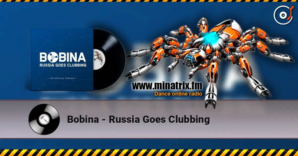 Bobina - Russia Goes Clubbing слухати онлайн у високій якості | Minatrix.FM