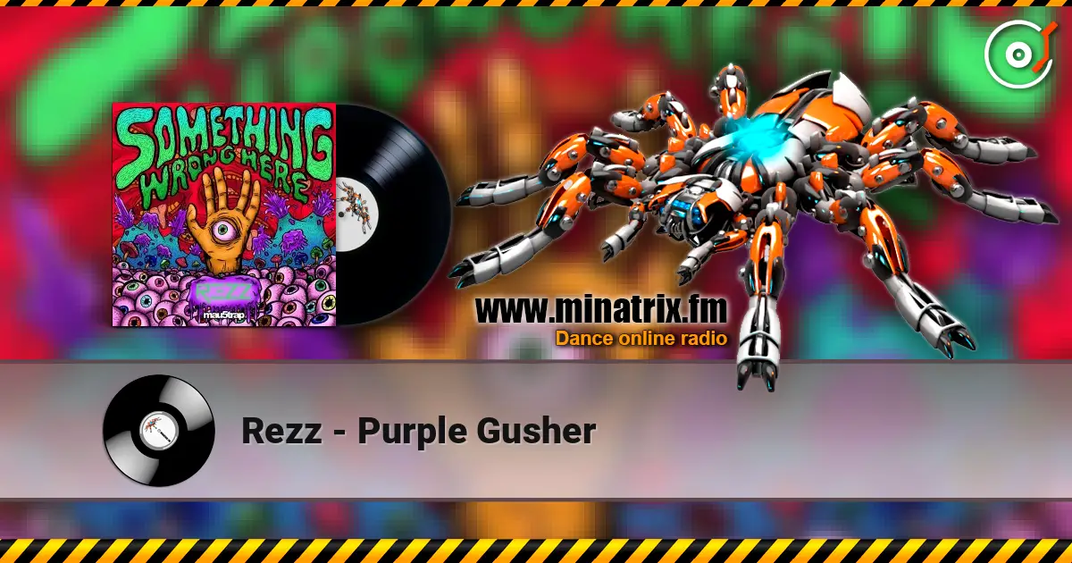 Rezz - Purple Gusher слухати онлайн у високій якості | Minatrix.FM