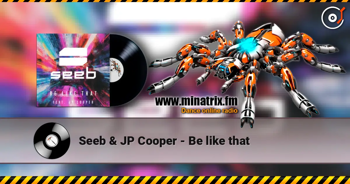 Seeb & JP Cooper - Be like that слухати онлайн у високій якості | Minatrix.FM