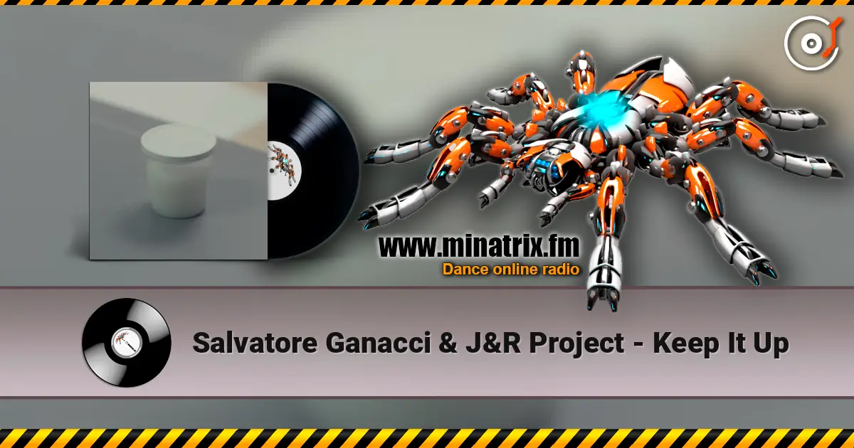 Salvatore Ganacci & J&R Project - Keep It Up слухати онлайн у високій якості | Minatrix.FM