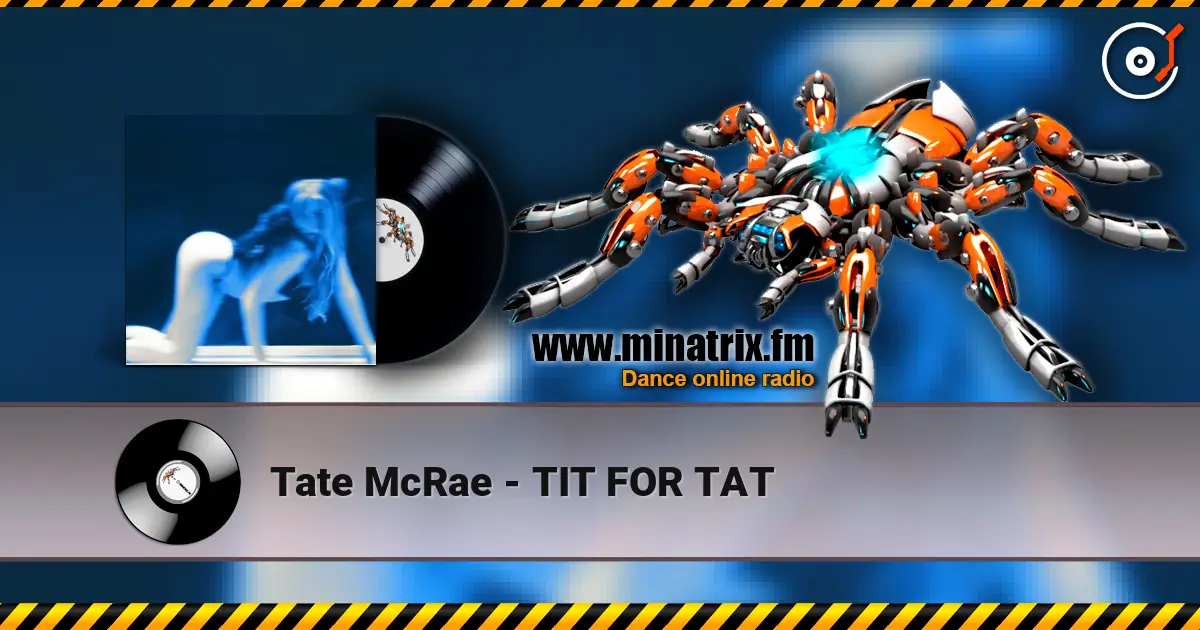 Tate McRae - TIT FOR TAT слухати онлайн у високій якості | Minatrix.FM