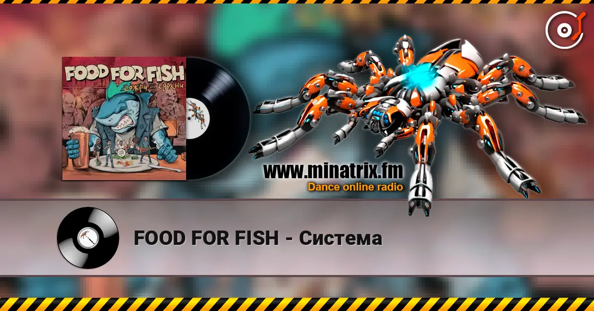 FOOD FOR FISH - Система слухати онлайн у високій якості | Minatrix.FM