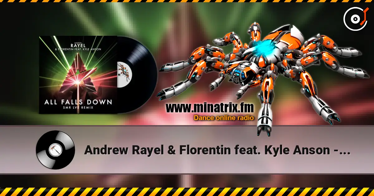 Andrew Rayel & Florentin feat. Kyle Anson - All Falls Down (SMR LVE Remix) ������� ���������