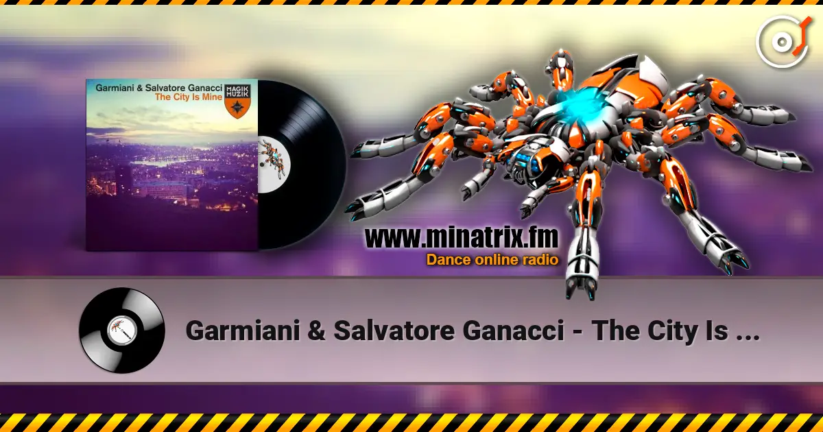Garmiani & Salvatore Ganacci - The City Is Mine (Original Mix) ������� ���������