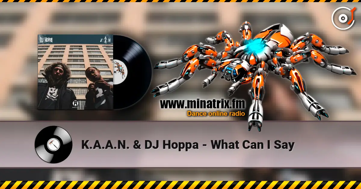 K.A.A.N. & DJ Hoppa - What Can I Say ������� ���������