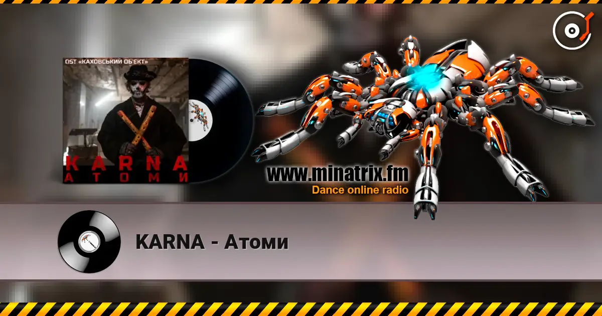 KARNA - Атоми слухати онлайн у високій якості | Minatrix.FM