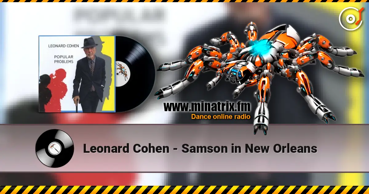Leonard Cohen - Samson in New Orleans слухати онлайн у високій якості | Minatrix.FM