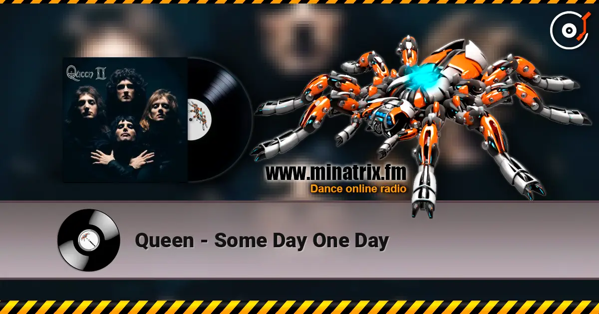 Queen - Some Day One Day слухати онлайн у високій якості | Minatrix.FM
