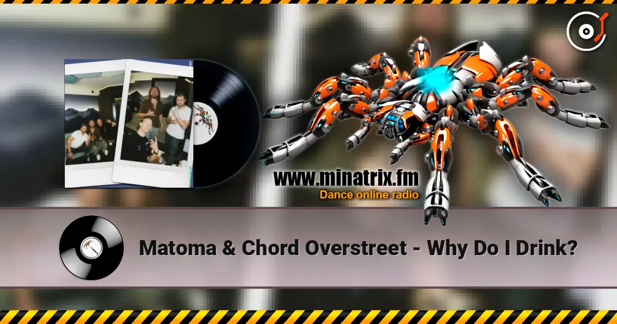 Matoma & Chord Overstreet - Why Do I Drink? ������� ���������