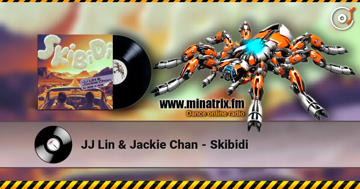 JJ Lin & Jackie Chan - Skibidi ������� ���������