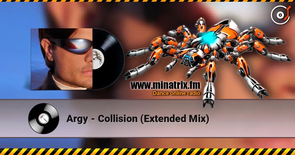 Argy - Collision (Extended Mix) слухати онлайн у високій якості | Minatrix.FM