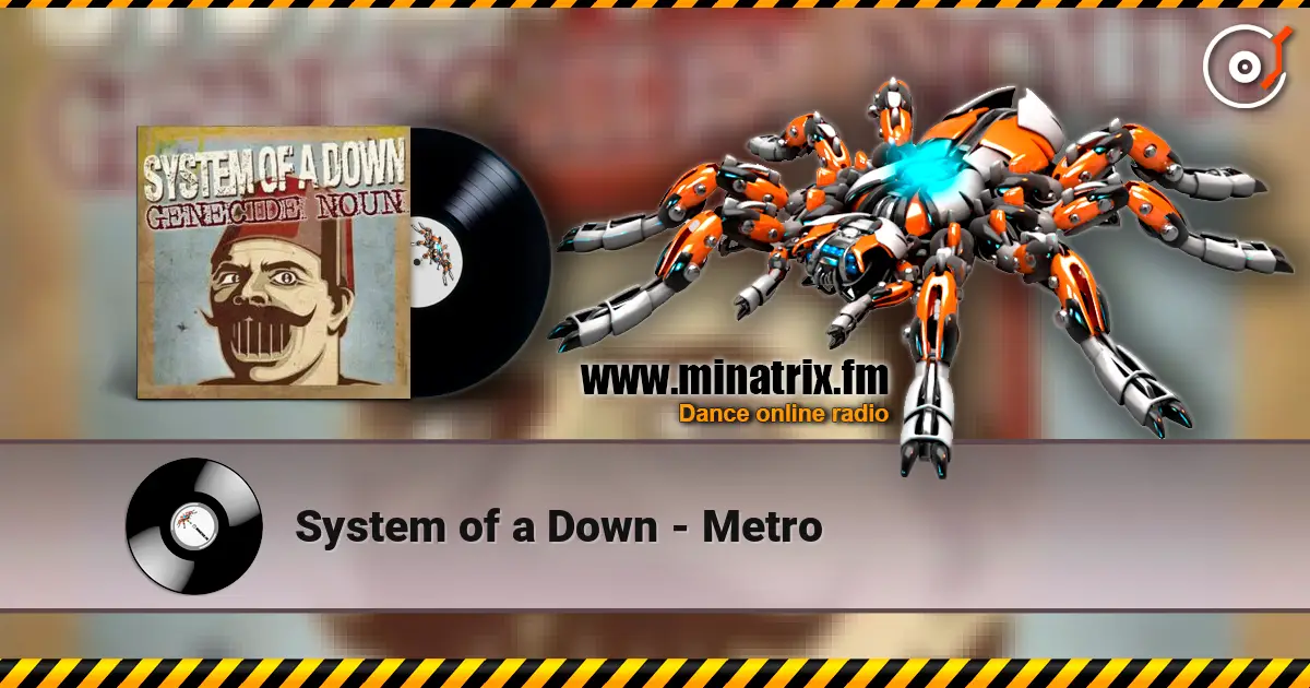 System of a Down - Metro слухати онлайн у високій якості | Minatrix.FM