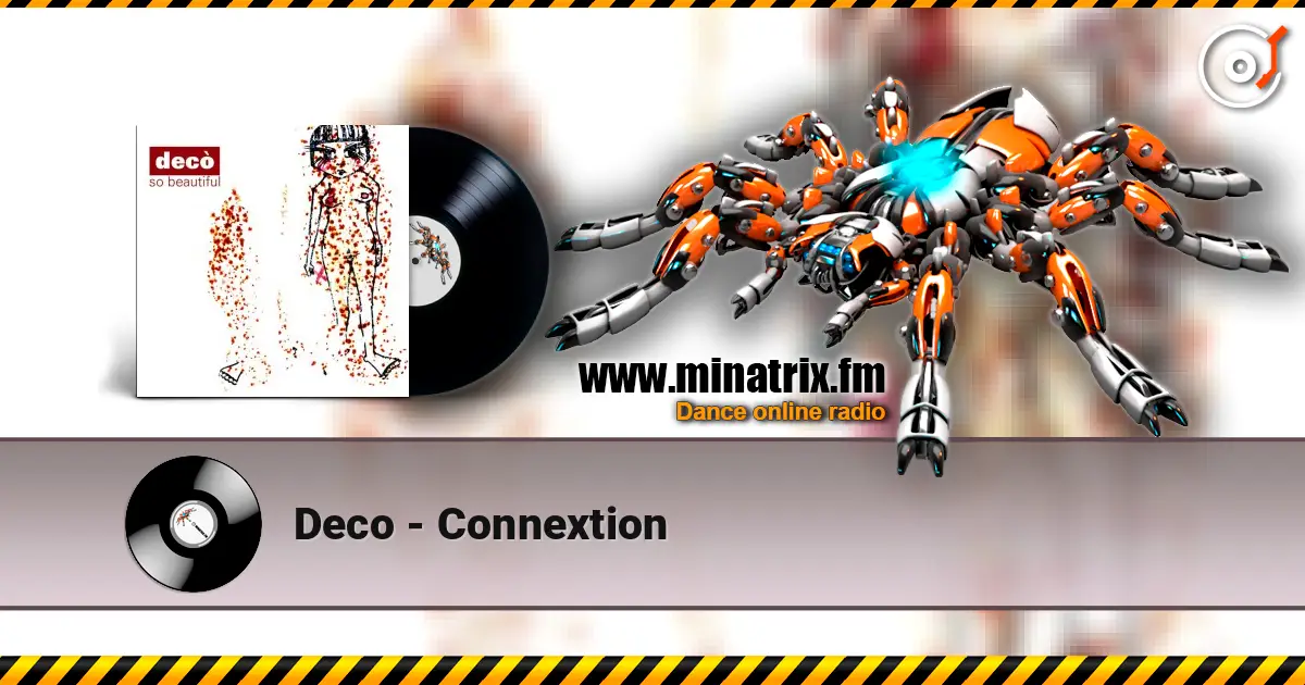 Deco - Connextion слухати онлайн у високій якості | Minatrix.FM