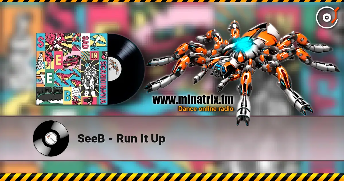 SeeB - Run It Up слухати онлайн у високій якості | Minatrix.FM