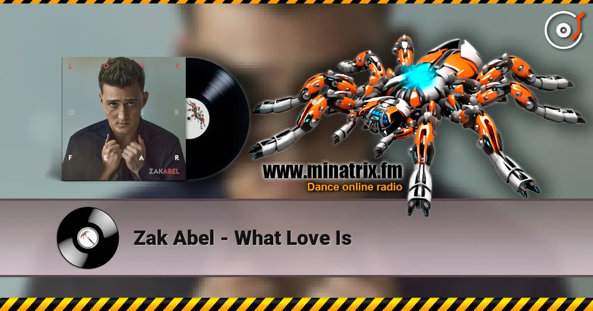 Zak Abel - What Love Is ������� ���������