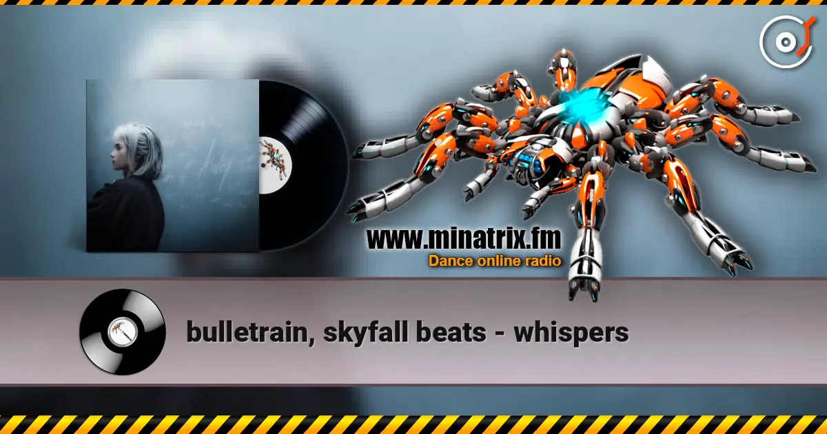 bulletrain, skyfall beats - whispers слухати онлайн у високій якості | Minatrix.FM