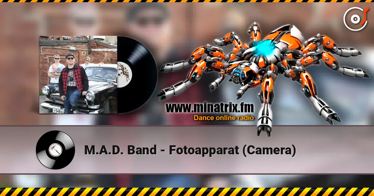 M.A.D. Band - Fotoapparat (Camera) слухати онлайн у високій якості | Minatrix.FM