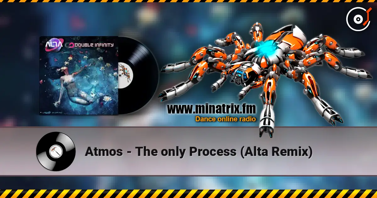Atmos - The only Process (Alta Remix) слухати онлайн у високій якості | Minatrix.FM