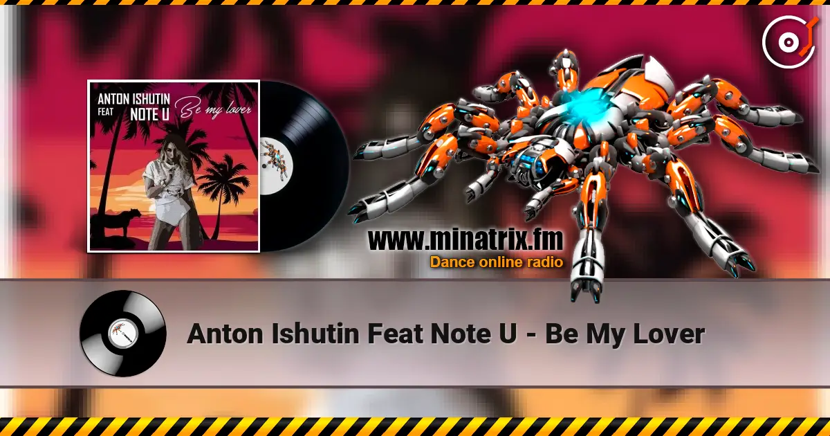 Anton Ishutin Feat Note U - Be My Lover listen online in high quality | Minatrix.FM