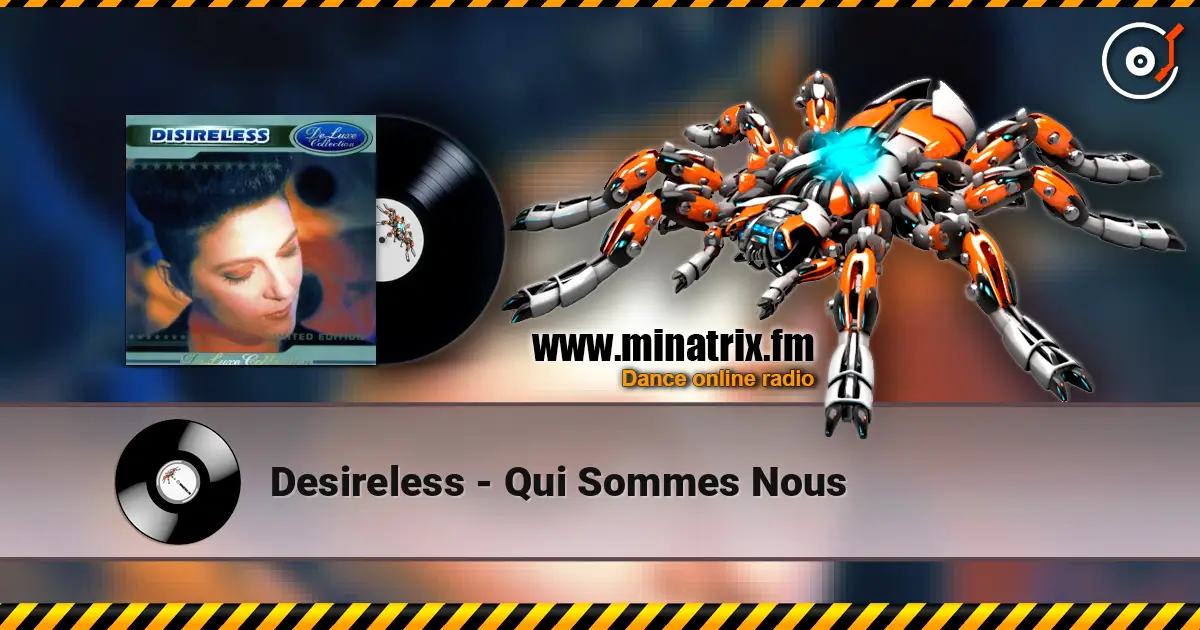 Desireless - Qui Sommes Nous listen online in high quality | Minatrix.FM