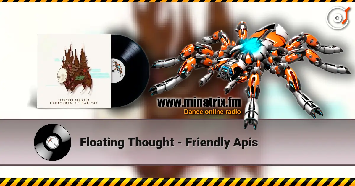 Floating Thought - Friendly Apis слухати онлайн у високій якості | Minatrix.FM