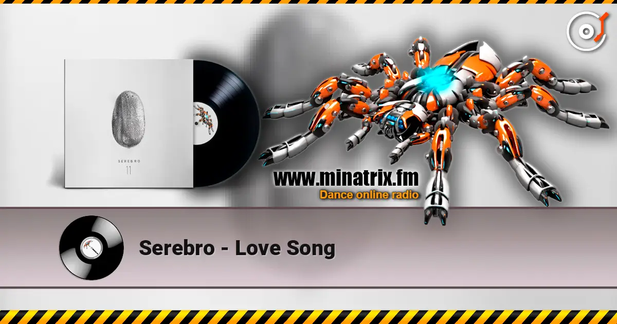 Serebro - Love Song listen online in high quality | Minatrix.FM