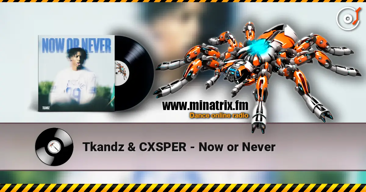 Tkandz & CXSPER - Now or Never ������� ���������