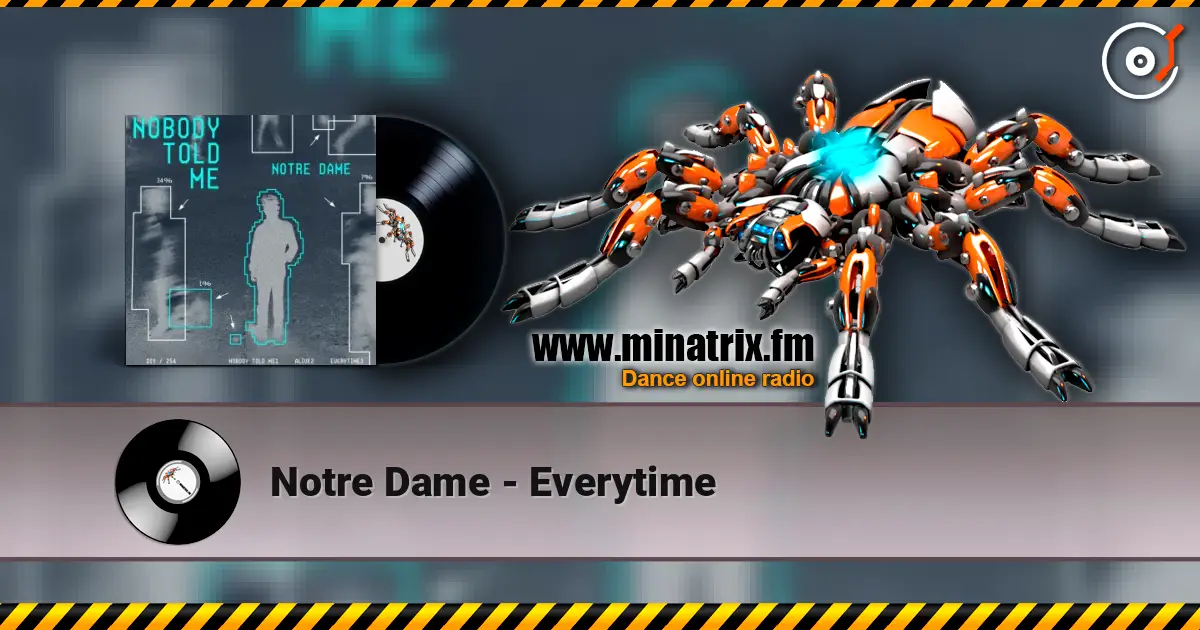 Notre Dame - Everytime слухати онлайн у високій якості | Minatrix.FM