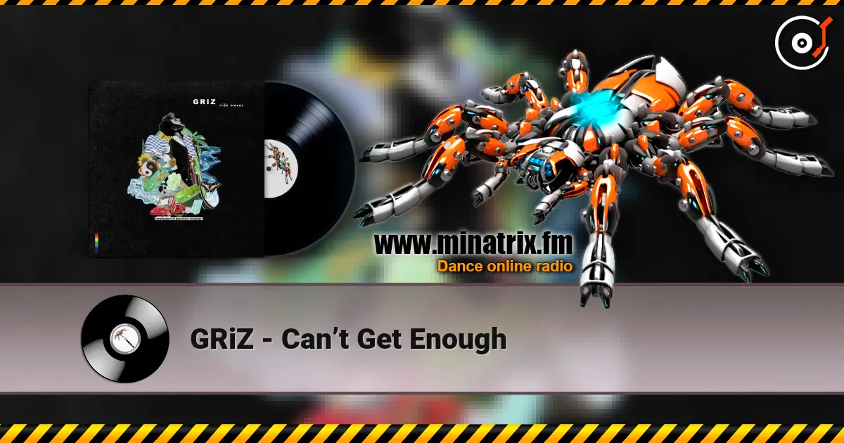 GRiZ - Can�t Get Enough ������� ���������