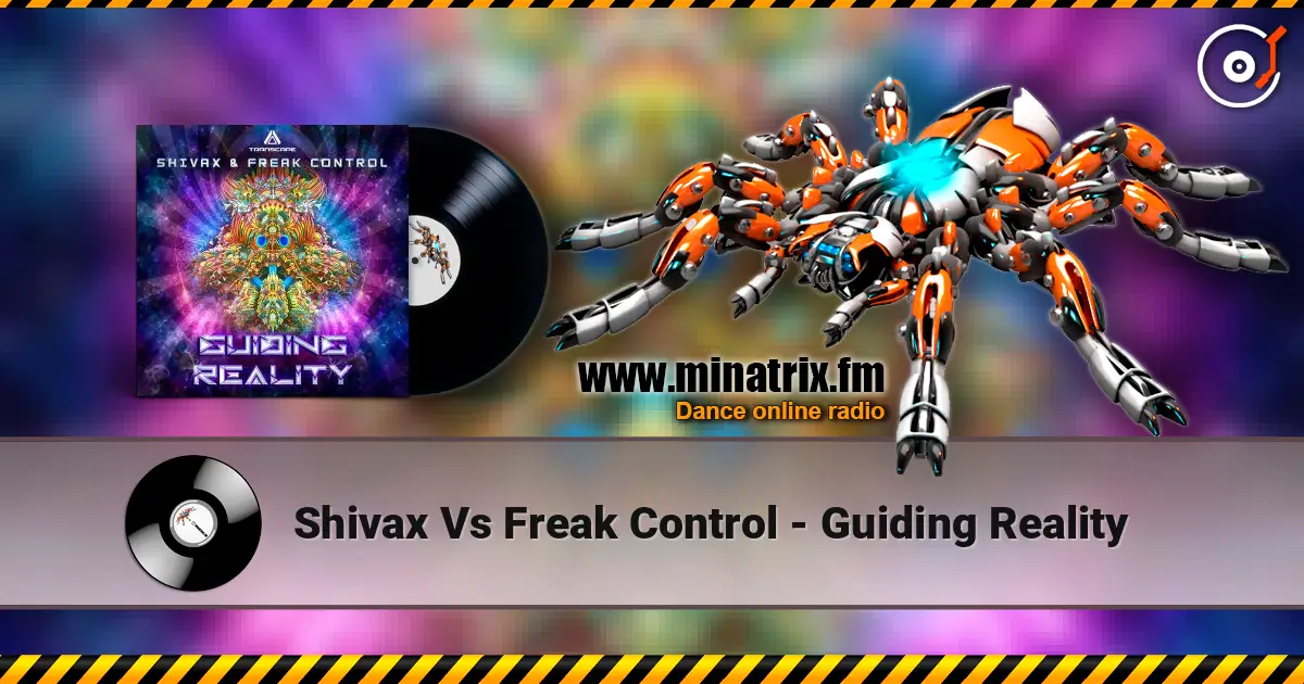 Shivax Vs Freak Control - Guiding Reality слухати онлайн у високій якості | Minatrix.FM