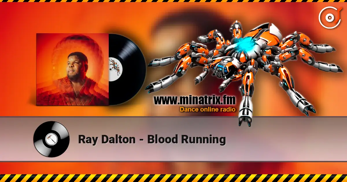 Ray Dalton - Blood Running слухати онлайн у високій якості | Minatrix.FM