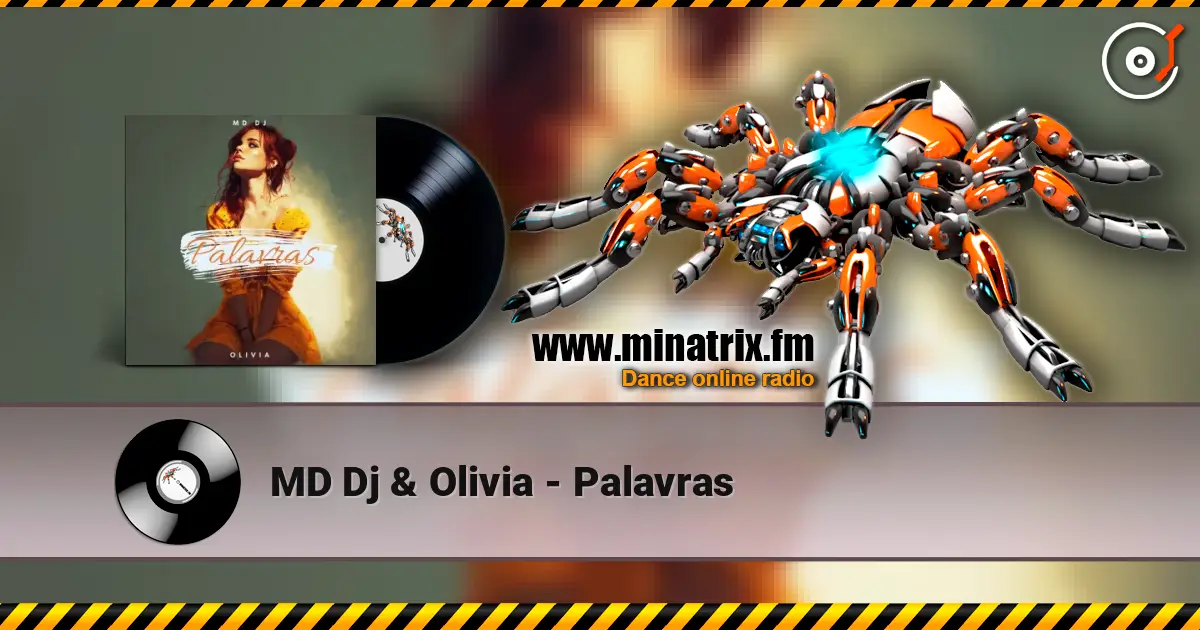 MD Dj & Olivia - Palavras слухати онлайн у високій якості | Minatrix.FM