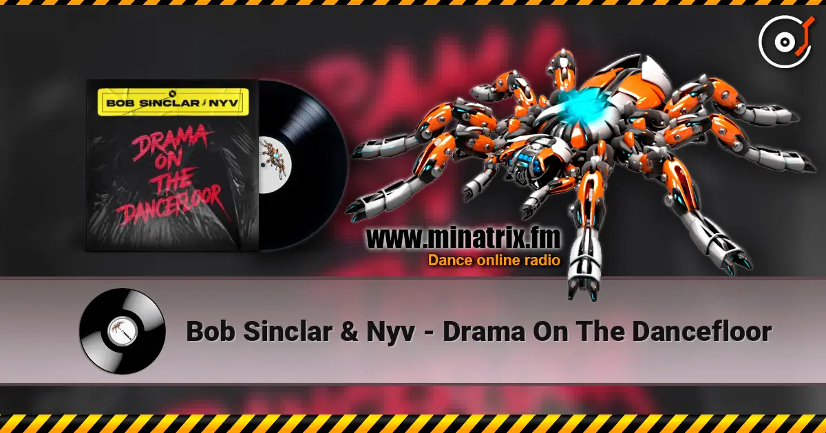 Bob Sinclar & Nyv - Drama On The Dancefloor listen online in high quality | Minatrix.FM