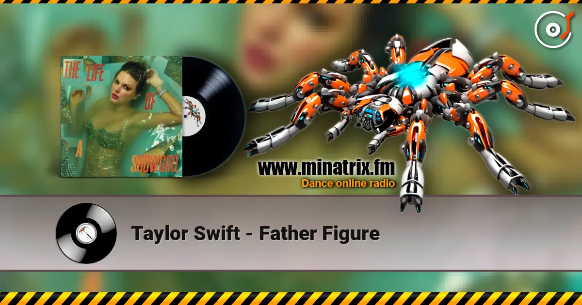 Taylor Swift - Father Figure слухати онлайн у високій якості | Minatrix.FM