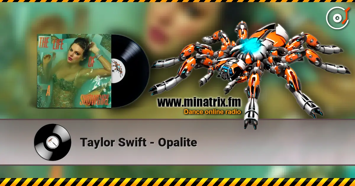 Taylor Swift - Opalite слухати онлайн у високій якості | Minatrix.FM