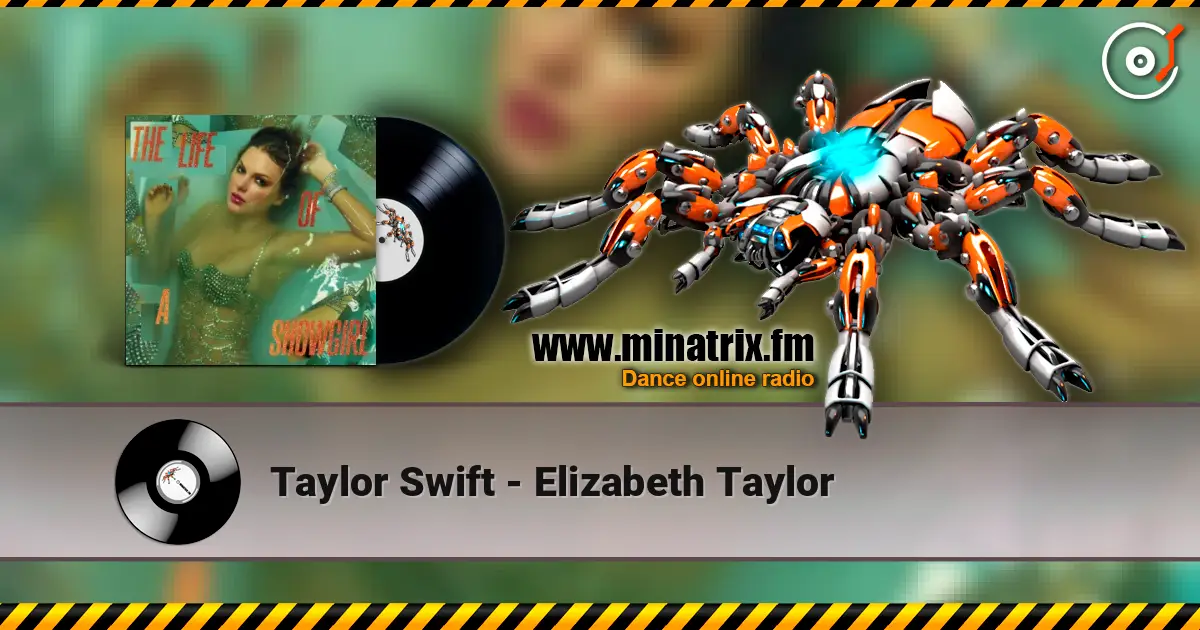 Taylor Swift - Elizabeth Taylor слухати онлайн у високій якості | Minatrix.FM