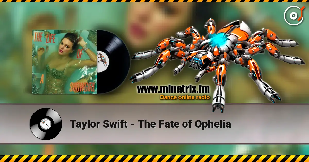 Taylor Swift - The Fate of Ophelia слухати онлайн у високій якості | Minatrix.FM